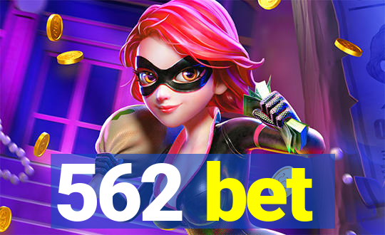 562 bet